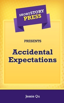 Paperback Short Story Press Presents Accidental Expectations Book