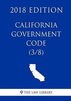 Paperback California Government Code (3/8) (2018 Edition) Book