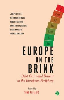 Paperback Europe on the Brink: Debt Crisis and Dissent in the European Periphery Book