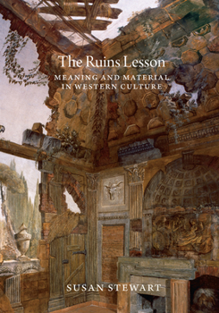 Paperback The Ruins Lesson: Meaning and Material in Western Culture Book