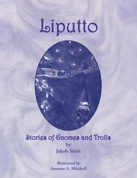 Paperback Liputto: Stories of Gnomes and Trolls Book