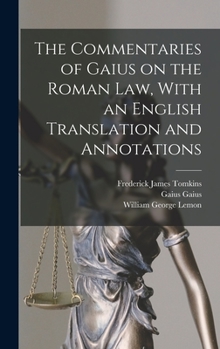 Hardcover The Commentaries of Gaius on the Roman law, With an English Translation and Annotations Book