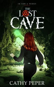 Paperback The Lost Cave: A Psychic Suspense Novel (In for a Penny) Book