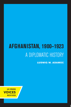 Paperback Afghanistan 1900 - 1923: A Diplomatic History Book