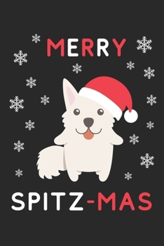 Merry Spitz Mas: Lined Journal, 120 Pages, 6 x 9, Funny Christmas American Spitz Eskimo XMas Dog Gift Idea, Black Matte Finish (Merry Spitz Mas Journal)