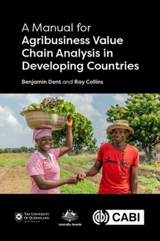 Paperback A Manual for Agribusiness Value Chain Analysis in Developing Countries Book