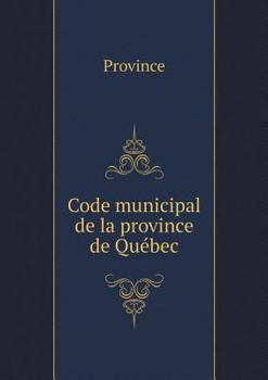 Paperback Code municipal de la province de Qu?bec [French] Book