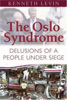 Hardcover The Oslo Syndrome: Delusions of a People Under Siege Book