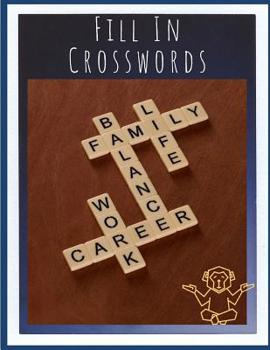 Paperback Fill In Crosswords: Easy Crosswords Puzzle Book, Puzzles & Trivia Challenges Specially Designed to Keep Your Brain Young (New York Times C Book