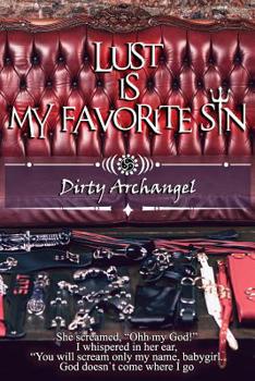 Paperback Lust is my favorite sin: Dirty Archangel Book