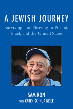 Paperback A Jewish Journey: Surviving and Thriving in Poland, Israel, and the United States Book