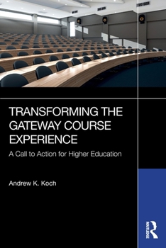 Paperback Transforming the Gateway Course Experience: A Call to Action for Higher Education Book