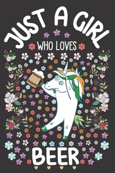 Just A Girl Who Loves Beer: Dot Grid Notebook, Journal or Planner | Diary Size 6 x 9 | 110 dotted Pages | Office Equipment | Calligraphy and Hand Lettering Journaling Gift idea for Girls