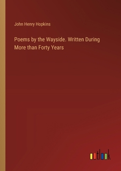 Paperback Poems by the Wayside. Written During More than Forty Years Book