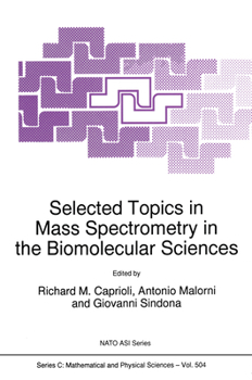 Hardcover Selected Topics in Mass Spectrometry in the Biomolecular Sciences Book