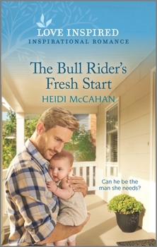 Mass Market Paperback The Bull Rider's Fresh Start: An Uplifting Inspirational Romance Book