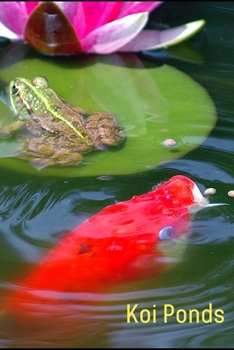 Koi Ponds: Customized Compact Koi Pond Logging Book, Thoroughly Formatted, Great For Tracking & Scheduling Routine Maintenance, Including Water Chemistry, Fish Health & Much More (120 Pages)