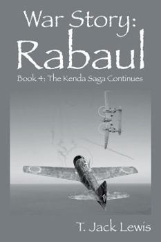 Paperback War Story: Rabaul - Book 4: The Kenda Saga Continues Book