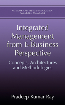 Hardcover Integrated Management from E-Business Perspective: Concepts, Architectures and Methodologies Book