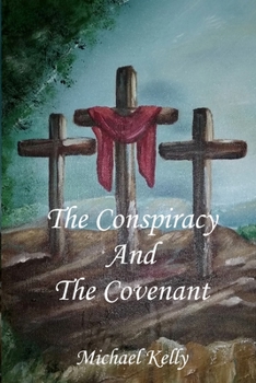 Paperback The Conspiracy and the Covenant Book