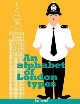 Paperback An Alphabet of London Types: A modern day version of William Nicholson's types Book