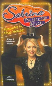 Haunts in the House (Sabrina, the Teenage Witch S.) - Book #27 of the Sabrina, teismeline nõid