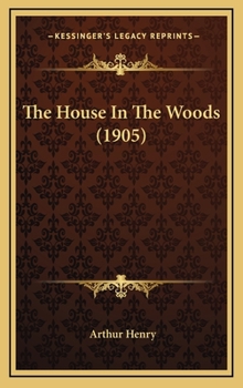 Hardcover The House In The Woods (1905) Book