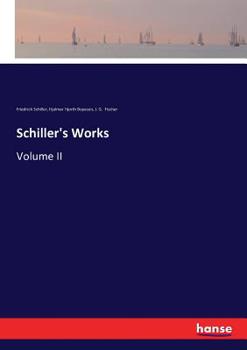 Paperback Schiller's Works: Volume II Book