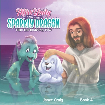 Paperback Miss Unity and the Sparkly Dragon Take the Heavenly Vow Book