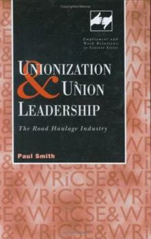 Hardcover Unionization and Union Leadership: The Road Haulage Industry Book