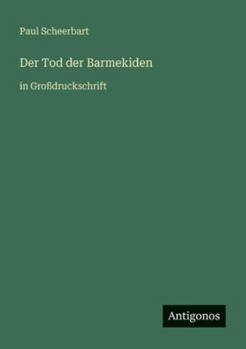 Der Tod der Barmekiden: in Großdruckschrift (German Edition)
