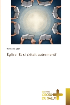 Paperback Église! Et si c'était autrement? [French] Book