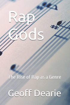 Rap Gods: The Rise of Rap as a Genre (Music)