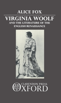 Hardcover Virginia Woolf and the Literature of the English Renaissance Book