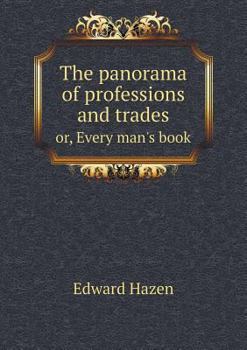 Paperback The panorama of professions and trades or, Every man's book