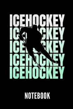 Paperback Icehockey Notebook: Geschenkidee F?r Hockey Spieler - Notizbuch Mit 110 Linierten Seiten - Format 6x9 Din A5 - Soft Cover Matt Book