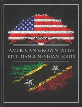 Kittitian or Nevisian Roots: Personalized Gift for Grown in America Born in Saint Kitts & Nevis Customized Flag Undated Planner Daily Weekly Monthly Calendar Organizer Journal
