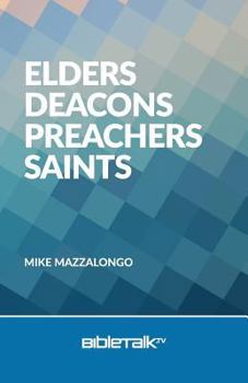 Paperback Elders, Deacons, Preachers, Saints Book