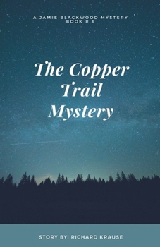 The Copper Trail Mystery A Jamie Blackwood Mystery