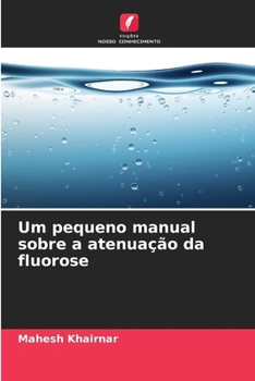 Paperback Um pequeno manual sobre a atenuação da fluorose [Portuguese] Book