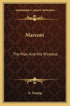 Paperback Marconi: The Man And His Wireless Book