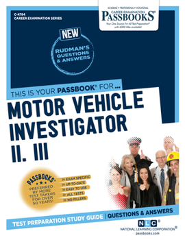 Paperback Motor Vehicle Investigator II, III (C-4764): Passbooks Study Guide Volume 4764 Book