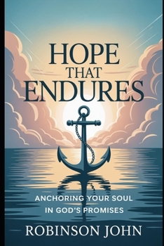 Paperback Hope That Endures: Anchoring Your Soul in God's Promises Book
