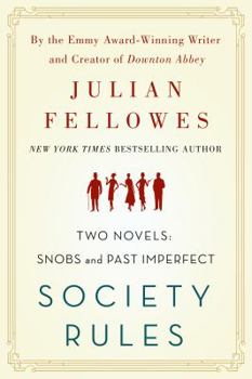 Paperback Society Rules: Two Novels: Snobs and Past Imperfect Book