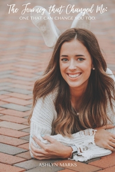 Paperback The Journey that Changed Me: One that Can Change You Too Book