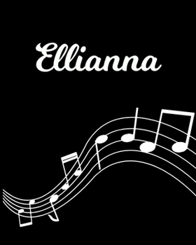 Paperback Ellianna: Sheet Music Note Manuscript Notebook Paper - Personalized Custom First Name Initial E - Musician Composer Instrument C Book