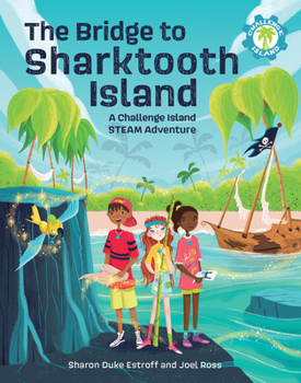 Paperback The Bridge to Sharktooth Island: A Challenge Island Steam Adventure Book