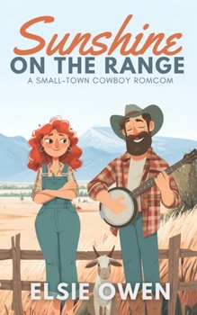 Paperback Sunshine on the Range: A Small-Town Cowboy Romcom Book