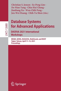 Paperback Database Systems for Advanced Applications. Dasfaa 2021 International Workshops: Bdqm, Gdma, Mldldsa, Mobisocial, and Must, Taipei, Taiwan, April 11-1 Book