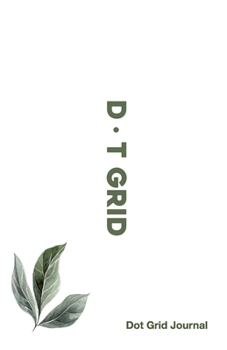 Dot Grid Journal: Helping You Connect The Dots